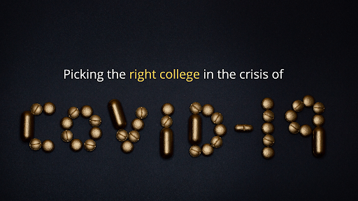 Picking the right college in the crisis of COVID – 19