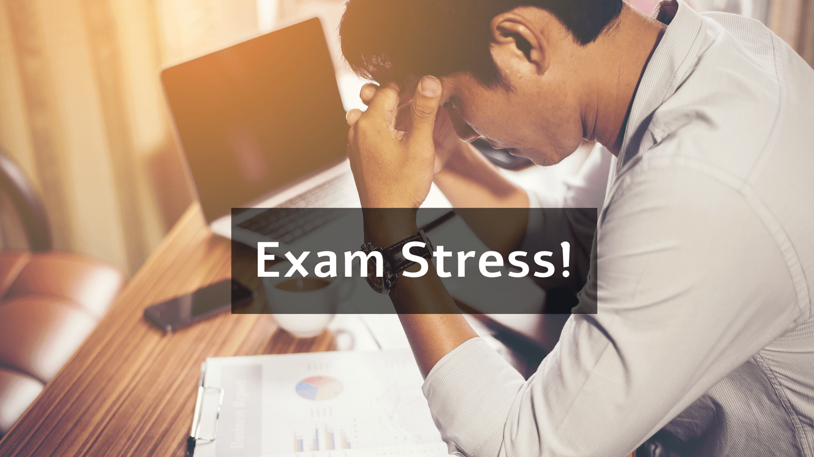 Best 8 tips to beat exam stress – Eduaspirant